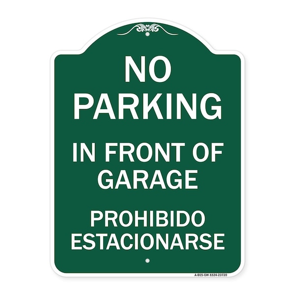 Signmission No Parking in Front of Garage Prohibido Estacionarse, Green & White Alum, 18" x 24", GW-1824-23720 A-DES-GW-1824-23720 - main